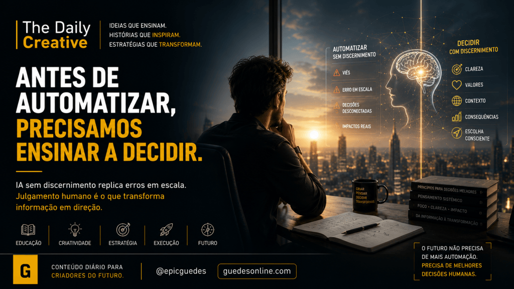 Antes de automatizar, precisamos ensinar a decidir